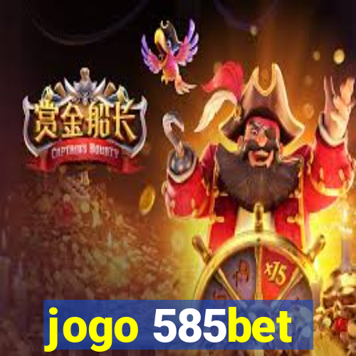 jogo 585bet